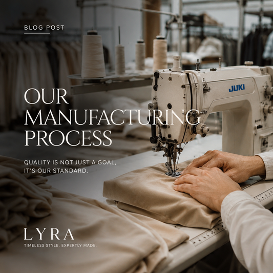Our Manufacturing Process